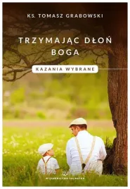 grabowski-trzymajac-dlon-boga-kazania-wybrane