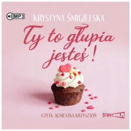 ty-to-glupia-jestes-krystyna-smigielska-audiobook