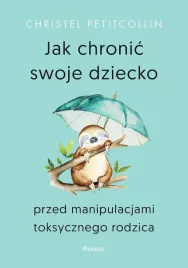 jak-chronic-swoje-dziecko-przed-manipulacjami-toksycznego-rodzica