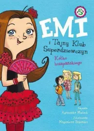 kolko-hiszpanskiego-emi-i-tajny-klub-superdziewczyn-tom-2-wyd-2022