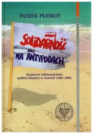 solidarnosc-na-antypodach-patryk-pleskot