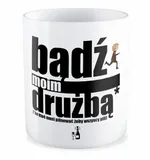 kubek-badz-moim-druzba-stan-nowy