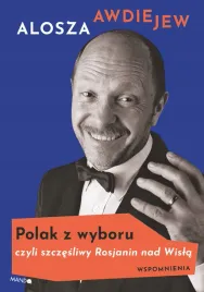 polak-z-wyboru-czyli-szczesliwy-rosjanin-nad-wisla-wspomnienia