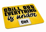 podkladka-pod-myszke-chill-out-everything-is-under-ctrl