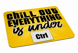 podkladka-pod-myszke-chill-out-everything-is-under-ctrl