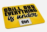 podkladka-pod-myszke-chill-out-everything-is-under-ctrl-stan-nowy