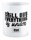 kubek-dla-informatyka-chill-out-everything-is-under-ctrl-stan-nowy