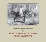 araby-rodowy-klejnot-amramowiczow-autor-jozef-lucjan-burczak-abramowicz