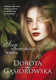 ksiazka-szept-syberyjskiego-wiatru-dorota-gasiorowska