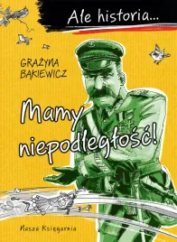 mamy-niepodleglosc-ale-historia-wyd-2024