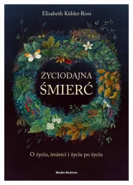 zyciodajna-smierc-o-zyciu-smierci-i-zyciu-po-smierci