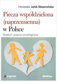 piecza-wspoldzielona-naprzemienna-w-polsce-studium-prawno-socjologiczne