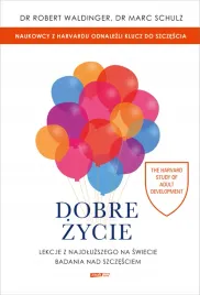 dobre-zycie-lekcje-z-najdluzszego-na-swiecie-badania-nad-szczesciem