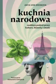kuchnia-narodowa-osobista-podroz-przez-kultury-historie-i-smaki-ze-smaki