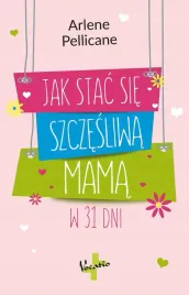 jak-stac-sie-szczesliwa-mama-w-31-dni