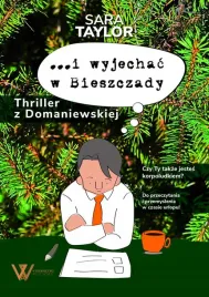 i-wyjechac-w-bieszczady-thriller-z-domaniewskiej