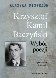 krzysztof-kamil-baczynski-wybor-poezji-klasyka-mistrzow