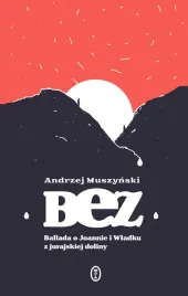 bez-ballada-o-joannie-i-wladku-z-jurajskiej-doliny
