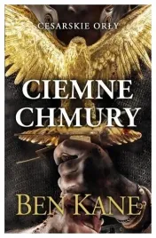 ciemne-chmury-cesarskie-orly-tom-1-ben-kane