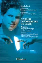 geniusz-informatyki-w-niebie-biografia-blogoslawionego-carla-acutisa