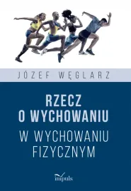 rzecz-o-wychowaniu-w-wychowaniu-fizycznym