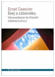 cassirer-ernst-esej-o-czlowieku-wprowadzenie-do