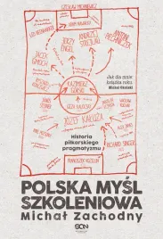 polska-mysl-szkoleniowa-historia-pilkarskiego-pragmatyzmu