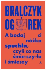 a-bodaj-ci-nozka-spuchla-czyli-co-nas-smieszylo