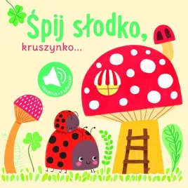spij-slodko-kruszynko-ksiazeczka-z-dzwiekami
