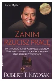zanim-rzucisz-prace-robert-kiyosaki