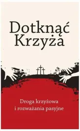 dotknac-krzyza-droga-krzyzowa-i-rozwazania