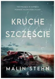 kruche-szczescie-malin-stehn