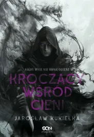 kroczacy-wsrod-cieni-nigdy-mnie-nie-odnajdziesz