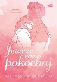 jeszcze-raz-pokochaj