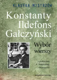 konstanty-ildefons-galczynski-wybor-wierszy-klasyka-mistrzow