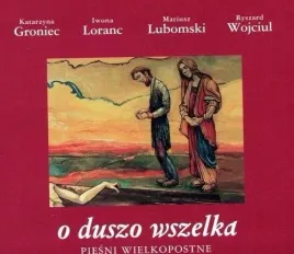 o-duszo-wszelka-piesni-wielkopostne-cd