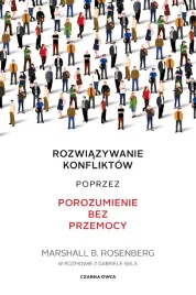 rozwiazywanie-konfliktow-poprzez-porozumienie-bez-przemocy