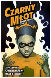 odrodzenie-czesc-3-czarny-mlot-tom-7-jeff-lemire