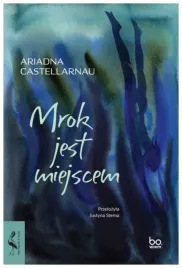mrok-jest-miejscem-ariadna-castellarnau