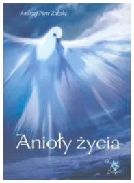 anioly-zycia-andrzej-piotr-zaleski