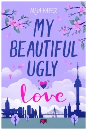my-beautiful-ugly-love-maja-haber