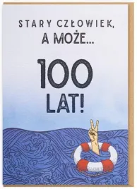 karnet-urodziny-stary-czlowiek-a-moze-100