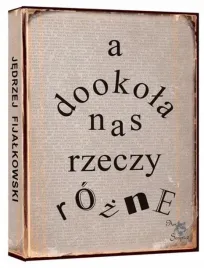 a-dookola-nas-rzeczy-rozne-jedrzej-fijalkowski
