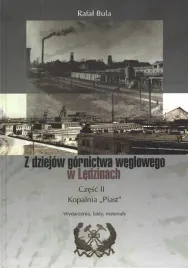 z-dziejow-gornictwa-weglowego-w-ledzinach-cz-ii-kopalnia-piast