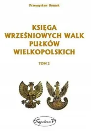 ksiega-wrzesniowych-walk-pulkow-wielkopolskich-t-2