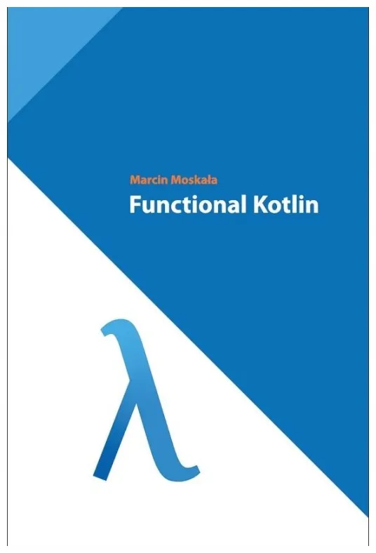 functional-kotlin-marcin-moskala