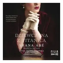 dziewczyna-z-titanica-shana-abe-audiobook