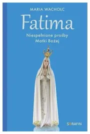 fatima-niespelnione-prosby-matki-bozej