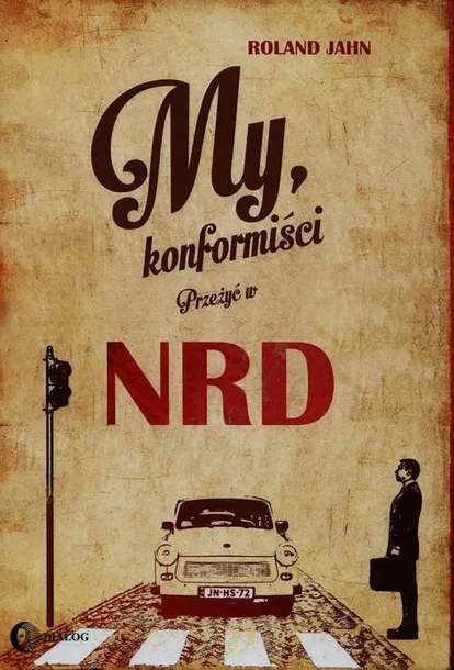 my-konformisci-przezyc-w-nrd-stan-nowy