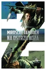 na-ostrzu-noza-cykl-o-koniaszu-tom-1-m-zamboch